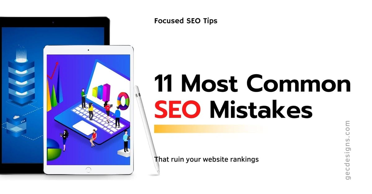 11 most common SEO mistakes that ruin your website rankings