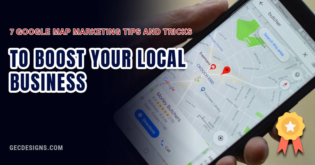 7 Google Map marketing tips and tricks to boost your local business