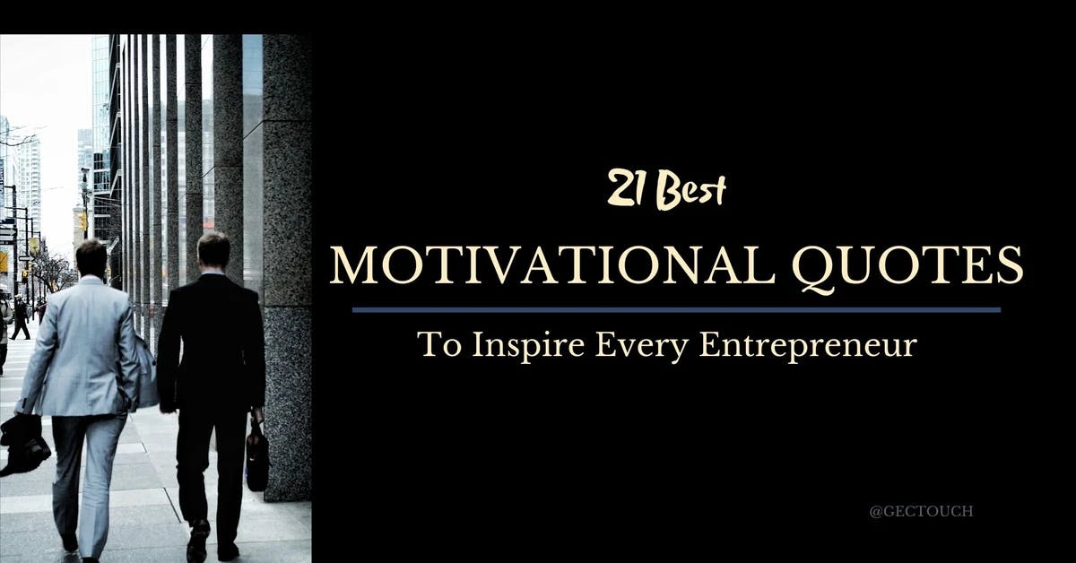 21 best motivational quotes to inspire every entrepreneur