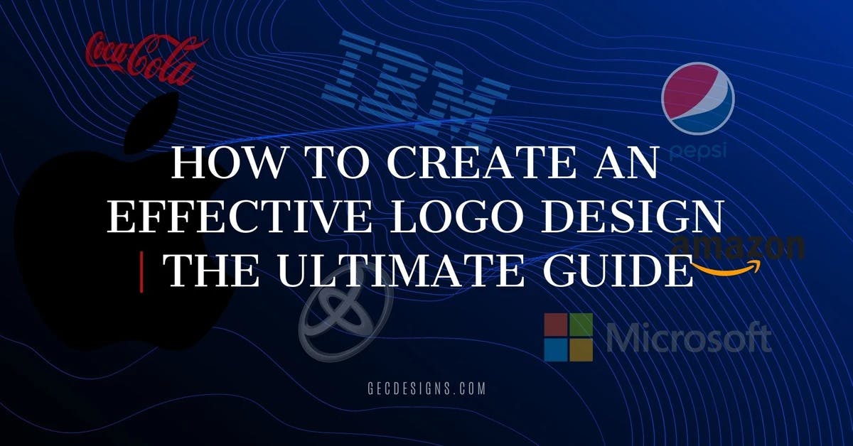 How to create an effective logo design | The Ultimate Guide
