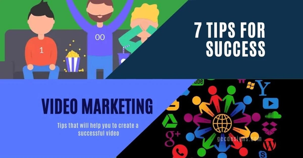 Top 7 most important tips for video marketing success