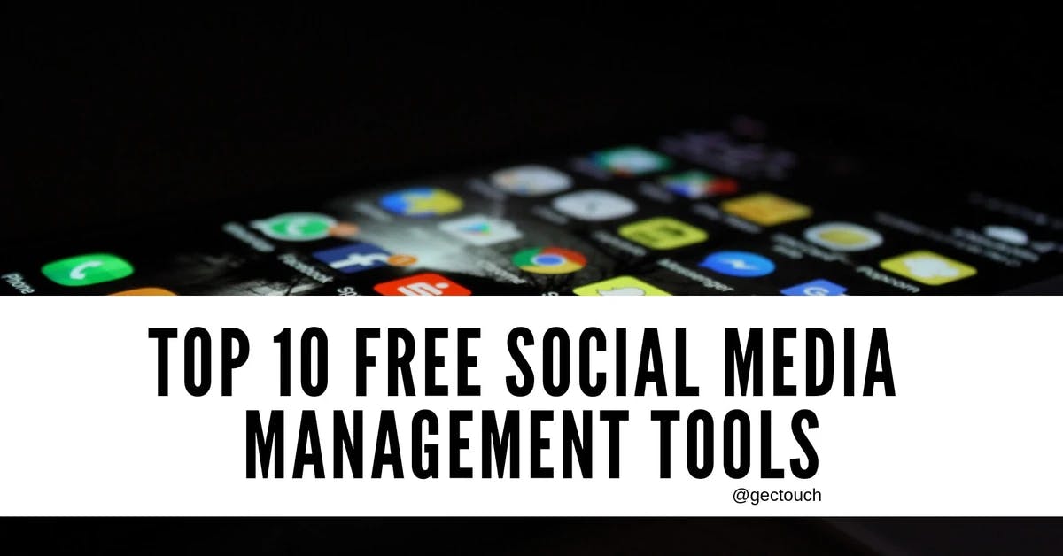 Top 10 Free Social Media management tools