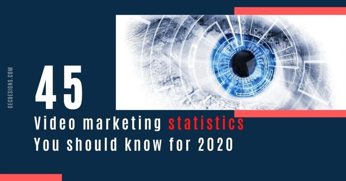 45 Video marketing statistics: You should know for 2020