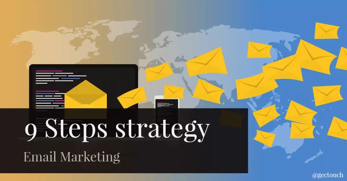 9 Step Guide to an Effective Email Marketing campaign