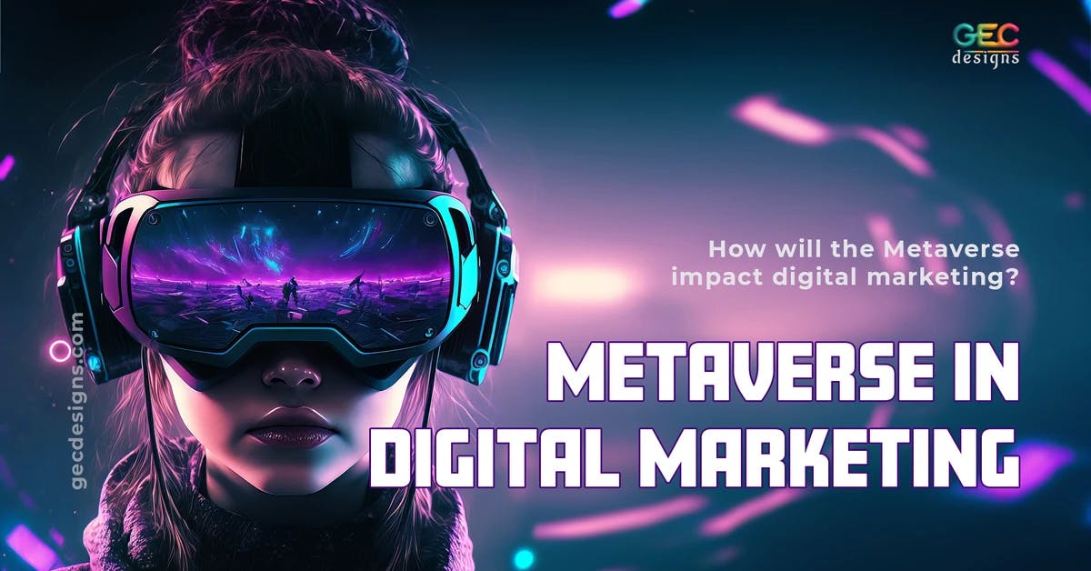 What is Metaverse? The future of Metaverse in digital marketing